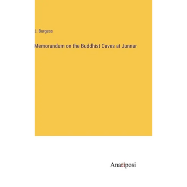 Memorandum on the Buddhist Caves at Junnar