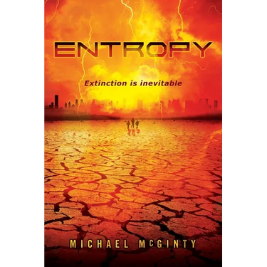 Entropy: A Post-Apocalyptic Novel of the End of Humanity