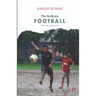 The Kolkata Football: history and representation
