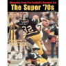 The Super '70s: Memories from Pro Football's Greatest Era (Revised Edition)