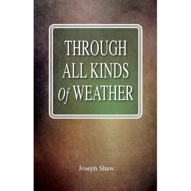 Through All Kinds Of Weather