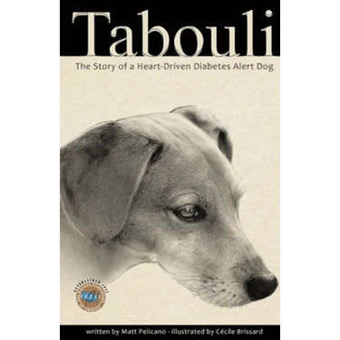 Tabouli: The Story of a Heart-Driven Diabetes Alert Dog
