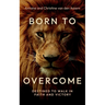 Born to Overcome