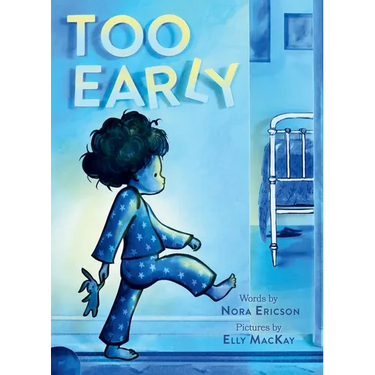 Too Early: A Board Book