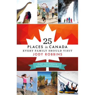 25 Places in Canada Every Family Should Visit