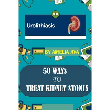 50 Ways to Treat Kidney Stones