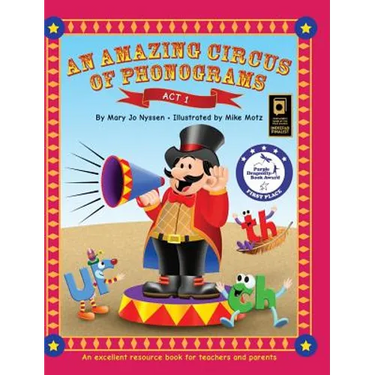 An Amazing Circus of Phonograms-Act 1: An excellent resource book for teachers and parents