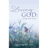Loving God: Living with Cancer