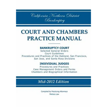 California Northern District Bankruptcy Court and Chambers Practice Manual
