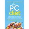 The PC Diet: A Motivational Guide to Better Understand Your Diet, Exercise, and the Protein to Calorie Ratio to Maximize Your Weight Loss Goals