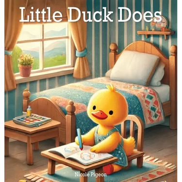Little Duck Does: Discovering the Joy in Every Day