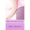 The Sex Side of Life: An Explanation for Young People