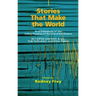 Stories That Make the World: Oral Literature of the Indian Peoples of the Inland Northwest Volume 218