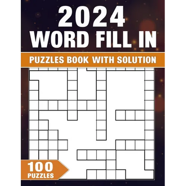 Word Fill In Puzzles Book 2024: 100 Puzzles With Solution, Boost Memory and Cognitive Skills with Captivating Challenges