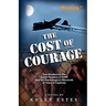 The Cost of Courage