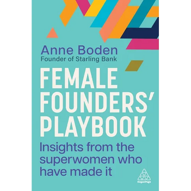 Female Founders' Playbook: Insights from the Superwomen Who Have Made It