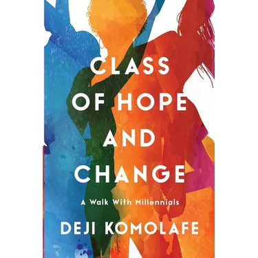 Class of Hope and Change: A Walk with Millennials