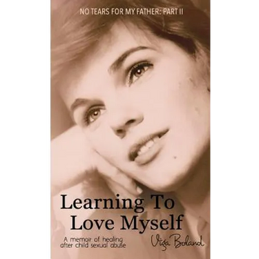Learning to Love Myself: Recovery and Self-Discovery after Child Sexual Abuse (Incest)