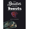 The Beauties and The Beasts