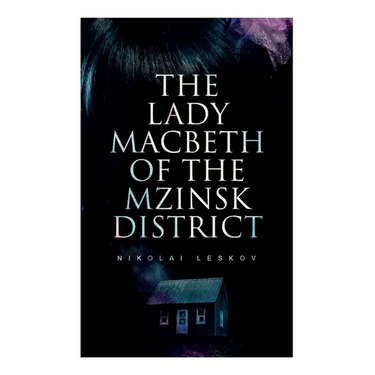 The Lady Macbeth of the Mzinsk District