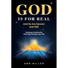 God Is for Real: And So Are Heaven and Hell