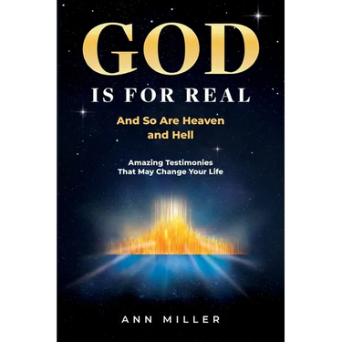 God Is for Real: And So Are Heaven and Hell