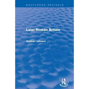 Later Roman Britain (Routledge Revivals)