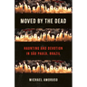 Moved by the Dead: Haunting and Devotion in São Paulo, Brazil
