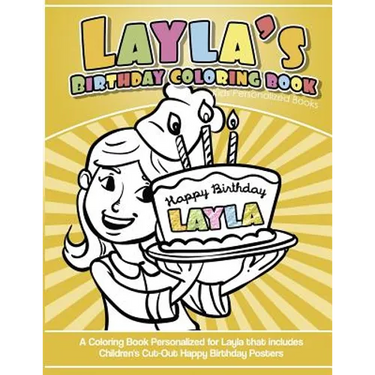 Layla's Birthday Coloring Book Kids Personalized Books: A Coloring Book Personalized for Layla that includes Children's Cut Out Happy Birthday Posters