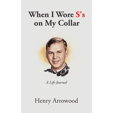 When I Wore S's on My Collar: A Life Journal