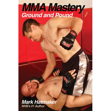 Mma Mastery: Ground and Pound