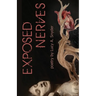 Exposed Nerves