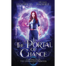 The Portal of Chance: A YA Halfling Fae UF/Adventure Series