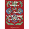 In the House of Modern Upbringing for Girls