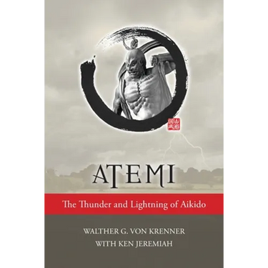Atemi: The Thunder and Lightning of Aikido