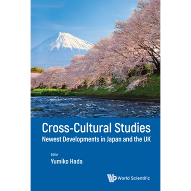 Cross-Cultural Studies: Newest Developments in Japan & UK