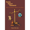 Victim Impact Statement: Who Is the Victim, a Witness or the Killer?