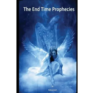The End Time Prophecies