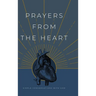 Prayers from the Heart: Simple Conversations with God