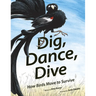 Dig, Dance, Dive: How Birds Move to Survive