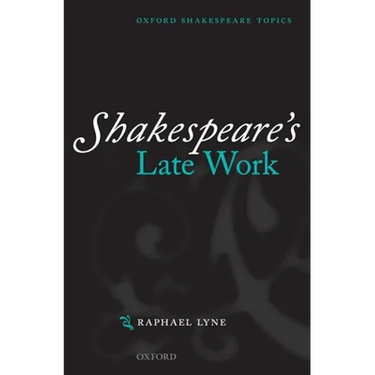 Shakespeare's Late Work