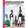 Uniforms of Russian army during the Napoleonic war vol.12: Artillery: Foot, Horse and Garrison Artillery