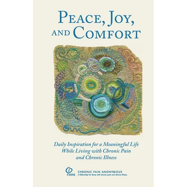 Peace, Joy, and Comfort: Daily Inspiration for a Meaningful Life While Living with Chronic Pain and Chronic Illness