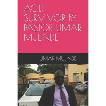 Acid Survivor by Pastor Umar Mulinde