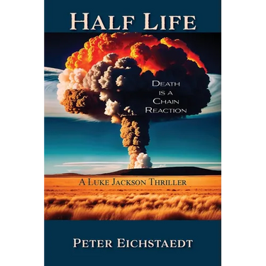 Half Life, Death is a Chain Reaction: A Luke Jackson Thriller