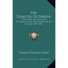 The Disaster Of Darien: The Story Of The Scots Settlement And The Causes Of Its Failure 1699-1701