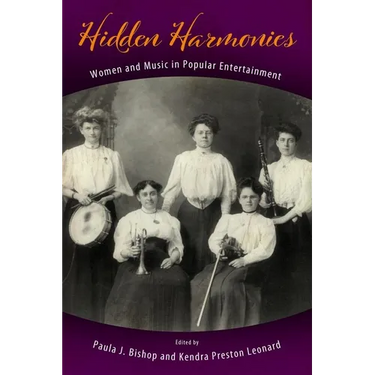 Hidden Harmonies: Women and Music in Popular Entertainment