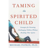 Taming the Spirited Child