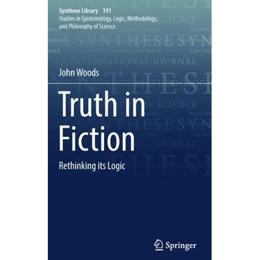 Truth in Fiction: Rethinking Its Logic