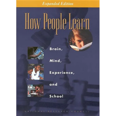 How People Learn: Brain, Mind, Experience, and School: Expanded Edition